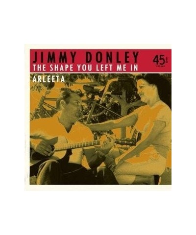 Jimmy Donley SHAPE YOU LEFT ME IN/ARLEETA Vinyl Record $15.27 Vinyl