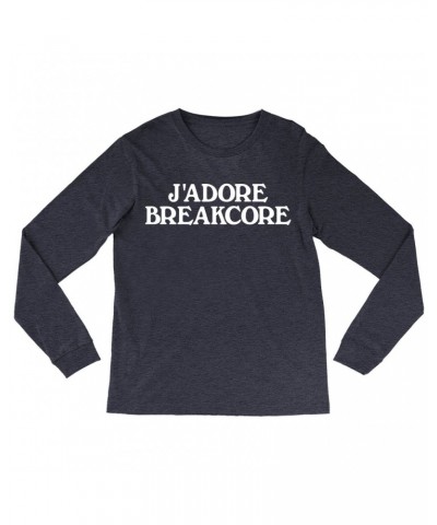 Music Life Long Sleeve Shirt | J'Adore Breakcore Shirt $2.60 Shirts