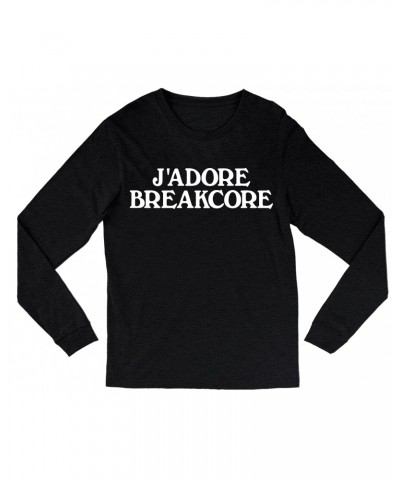 Music Life Long Sleeve Shirt | J'Adore Breakcore Shirt $2.60 Shirts