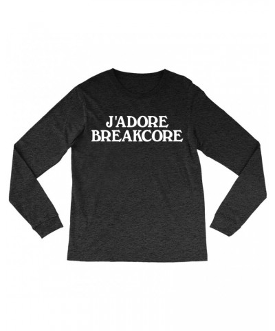 Music Life Long Sleeve Shirt | J'Adore Breakcore Shirt $2.60 Shirts