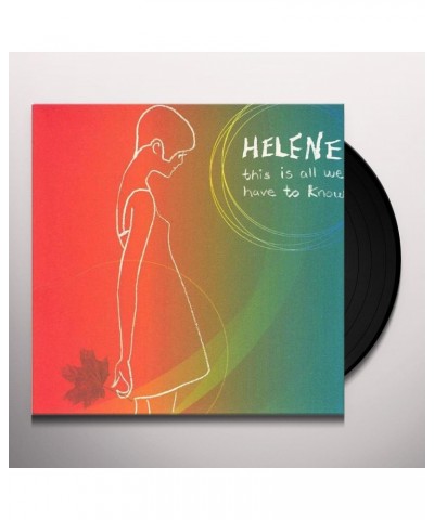 Helene THIS IS ALL WE HAVE TOKNOW Vinyl Record $9.62 Vinyl