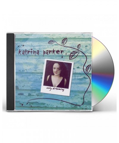 Katrina Parker ONLY DREAMING CD $9.61 CD