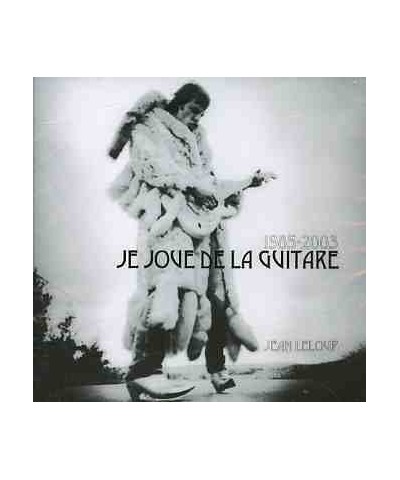 Jean Leloup 1985-2005 JE JOUE DE LA GUITARE CD $9.48 CD