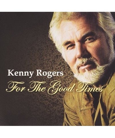 Kenny Rogers FOR THE GOOD TIMES CD $13.67 CD