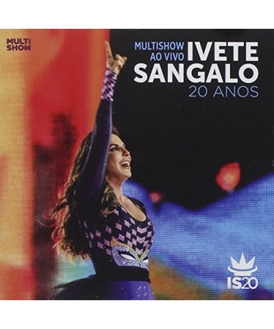 Ivete Sangalo MULTISHOW AO VIVO-20 ANOS CD $16.00 CD