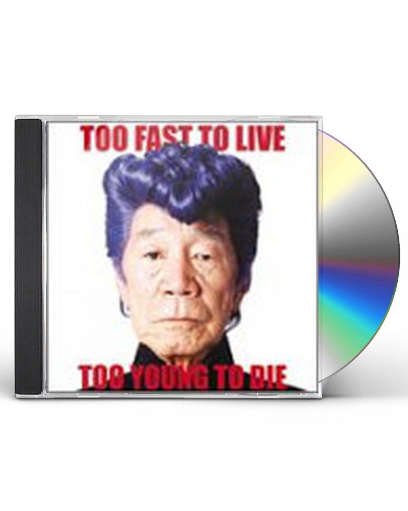 Kishidan TOO FAST TO LIVE TOO YOUNG TO DIE CD $8.05 CD