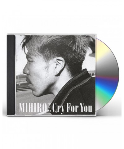 MIHIRO CRY FOR YOU CD $20.13 CD