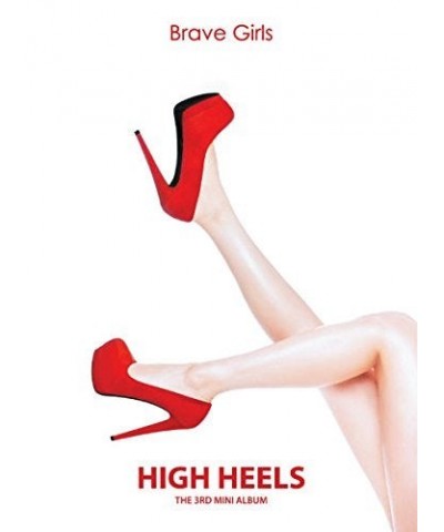 Brave Girls HIGH HEELS (3RD MINI ALBUM) CD $9.63 CD