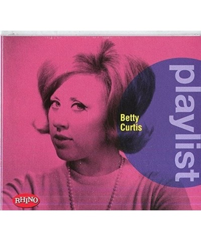 Betty Curtis PLAYLIST: BETTY CURTIS CD $23.48 CD