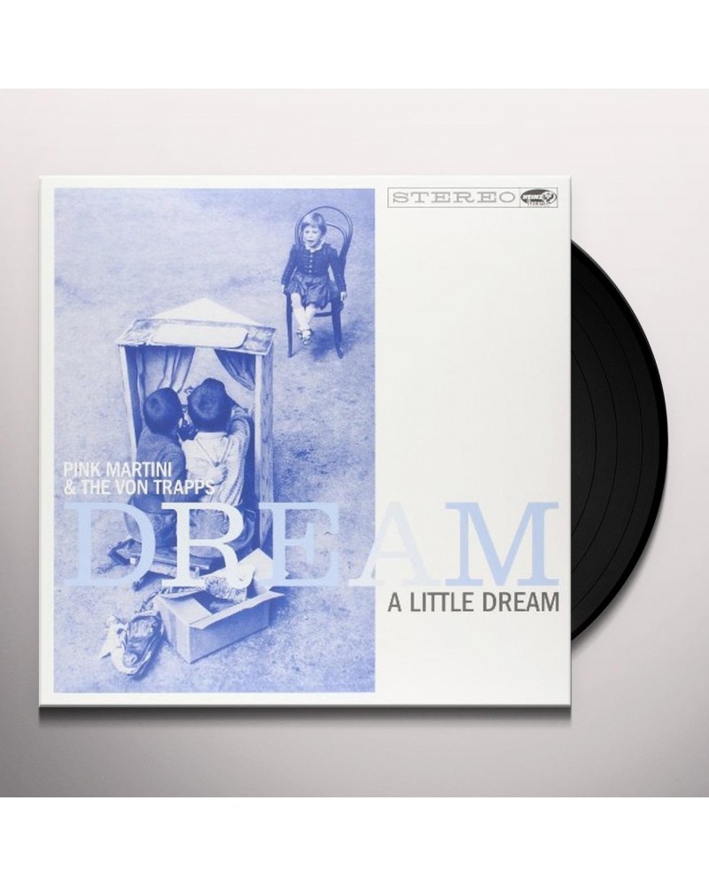 Pink Martini & The Von Trapps Dream a Little Dream Vinyl Record $4.28 Vinyl